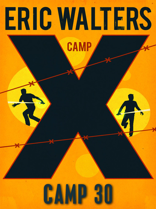Title details for Camp 30 by Eric Walters - Available